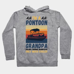 I’m a Pontoon grandpa like a normal grandpa only much cooler Hoodie